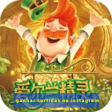 ganhar curtidas no instagram